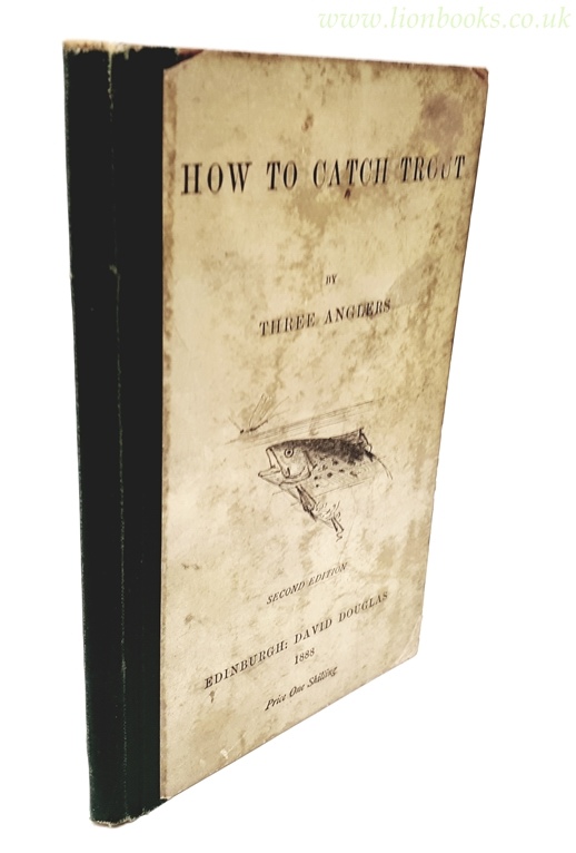 THREE ANGLERS - How to Catch Trout Second Edition