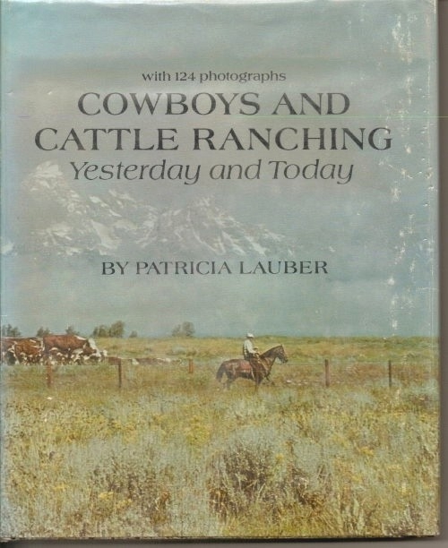 Image for Cowboys And Cattle Ranching, Yesterday And Today With 124 Photographs