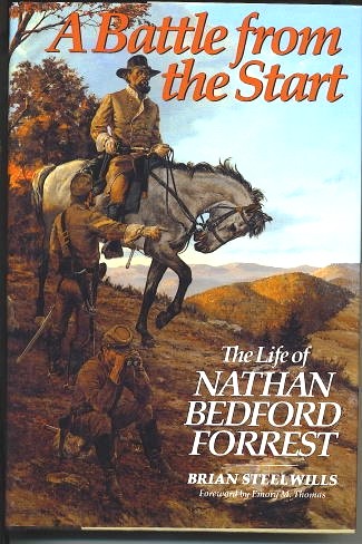 Image for A Battle From The Start The Life of Nathan Bedford Forrest