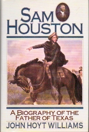Image for Sam Houston: A Biography Of The Father Of Texas
