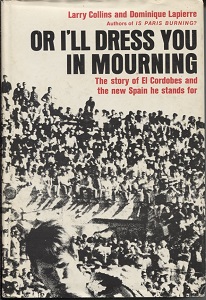 Image for Or I'll Dress You In Mourning The Story of El Cordobes and the New Spain He Stands For