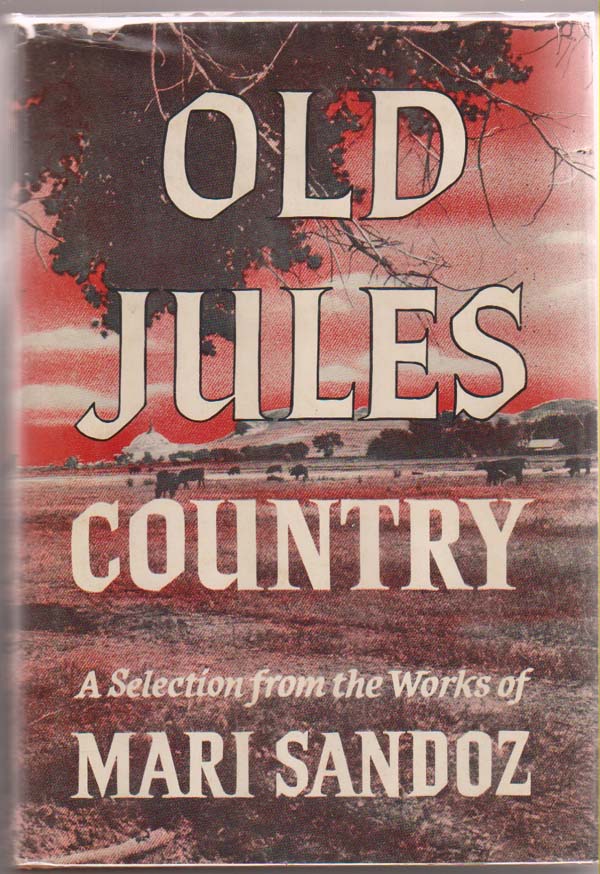 Image for Old Jules Country: A Selection from Old Jules and Thirty Years of Writing Since the Book Was Published