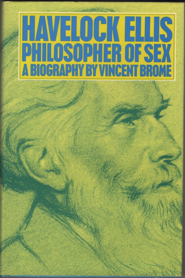Image for Havelock Ellis: Philosopher of Sex: a Biography