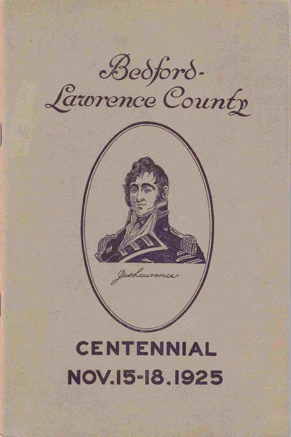 Image for Lawrence County Centennial Book:  Official Program of the Celebration of the One Hundredth Anniversary of the Founding of Bedford [Indiana] in Conjunction with the Tribute to Lawrence County, Which Was Founded in 1818