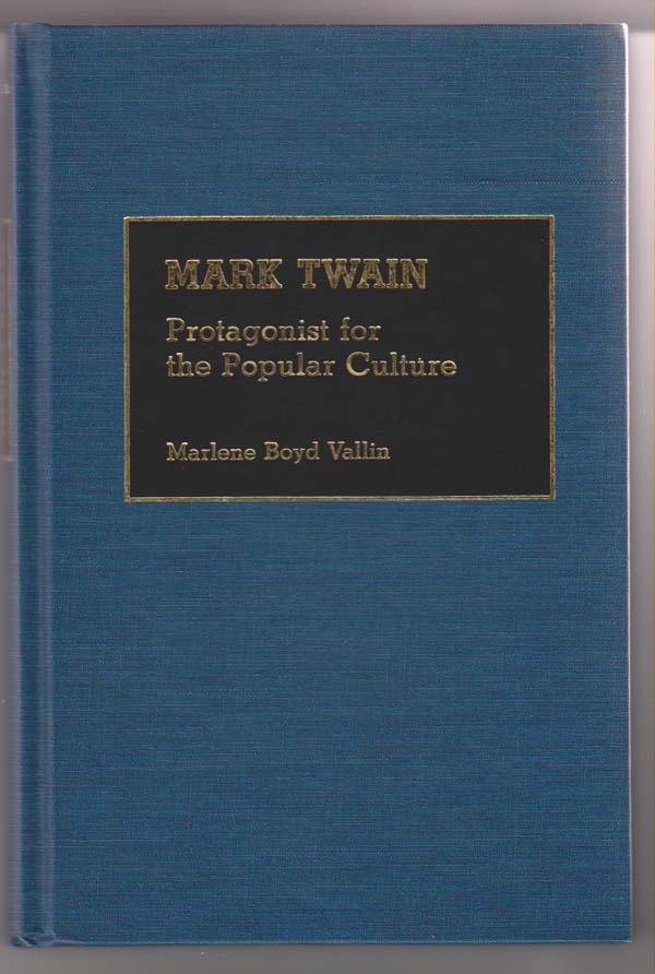 Image for Mark Twain:  Protagonist for the Popular Culture