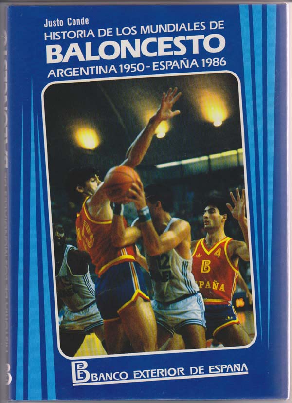 Image for Historia De Los Mundiales De Baloncesto:  Argentina 1950 - Espaa 1986