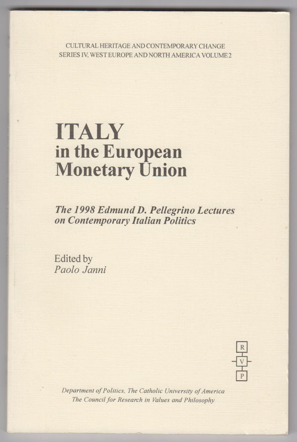 Image for Italy in the European Monetary Union: The 1998 Edmund D. Pellegrino Lectures on Contemporary Italian Politics