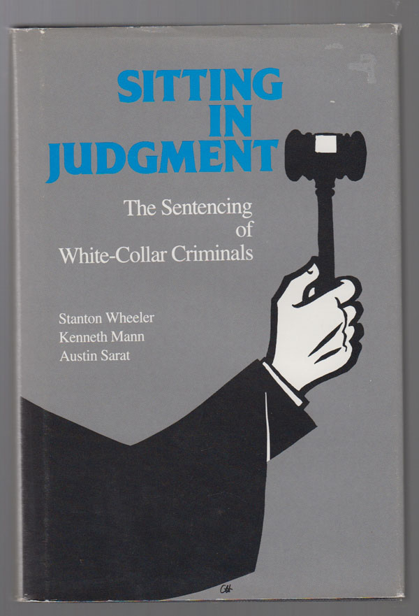 Image for Sitting in Judgment: The Sentencing of White-Collar Criminals