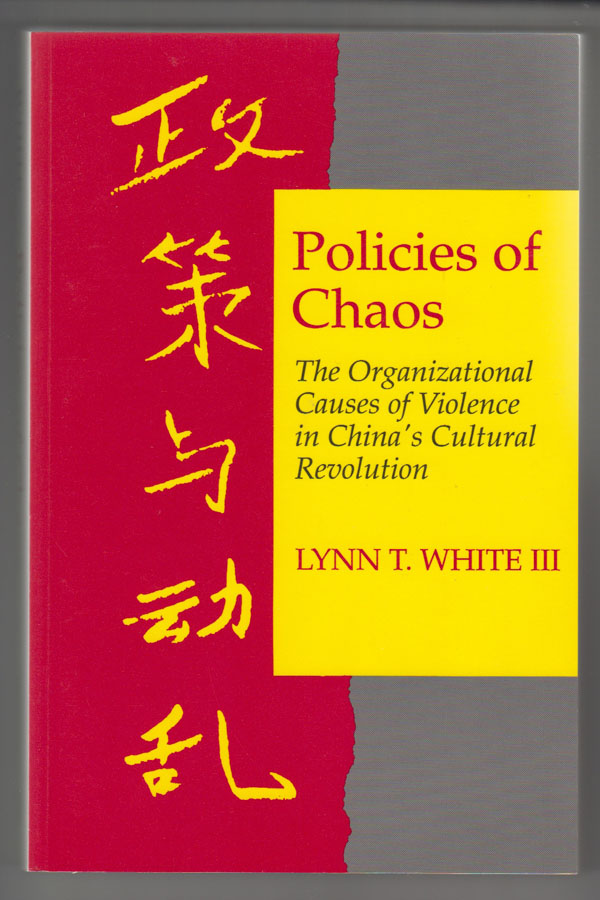 Image for Policies of Chaos: The Organizational Causes of Violence in China's Cultural Revolution