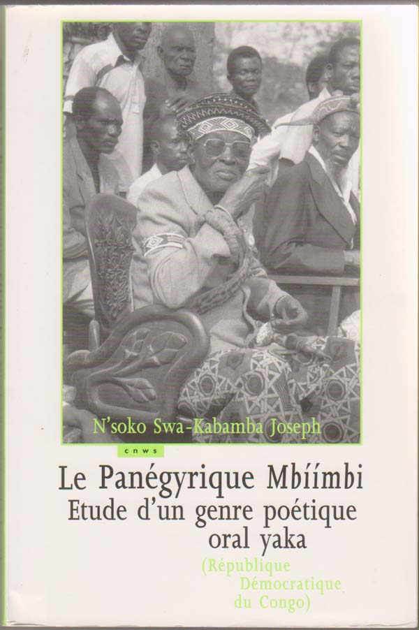 Image for Le Panegyrique Mbiimbi:   Etude d'un genre litteraire poetique oral yaka (Republique Democratique du Congo) (CNWS publications)