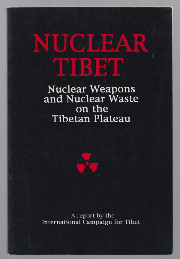 Image for Nuclear Tibet: Nuclear Weapons and Nuclear Waste on the Tibetan Plateau