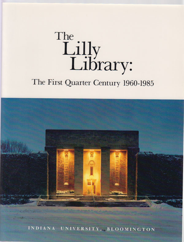 Image for The Lilly Library: the First Quarter Century 1960-1985
