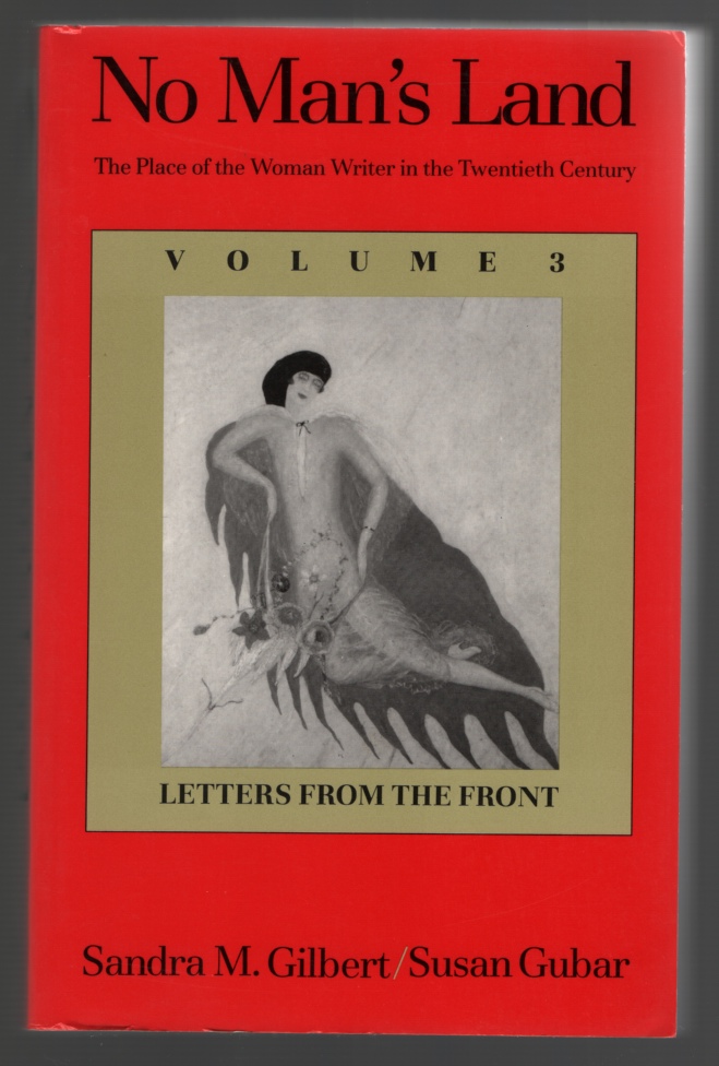 Image for No Man's Land The Place of the Woman Writer in the Twentieth Century, Volume 3: Letters from the Front