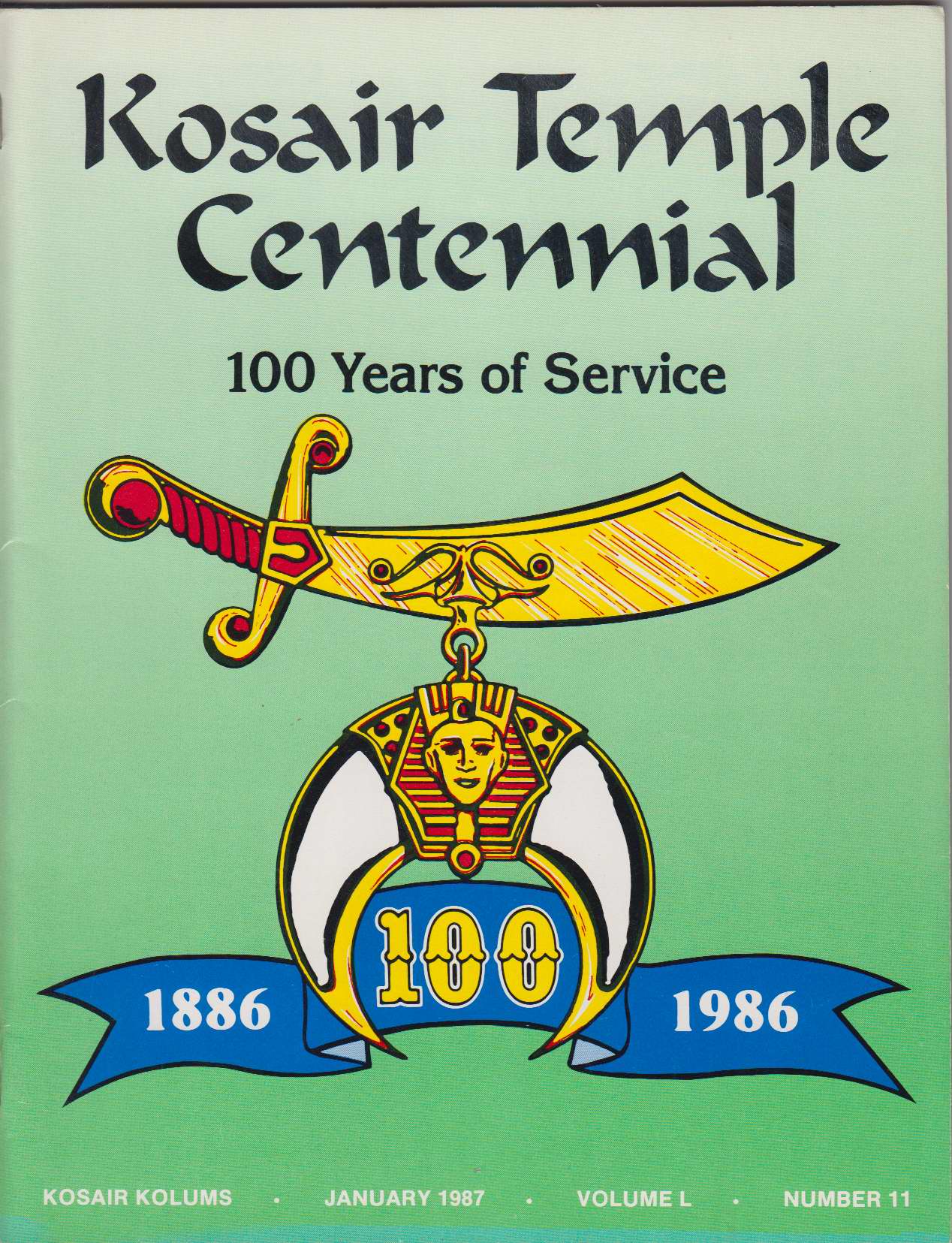 Image for Kosair Temple Centennial 100 Years of Service (Kosair Kolums (January 1987) Vol. L No. 11, Volume L, Number 11)