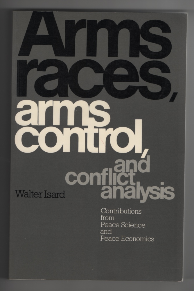Image for Arms Races, Arms Control, and Conflict Analysis: Contributions from Peace Science and Peace Economics