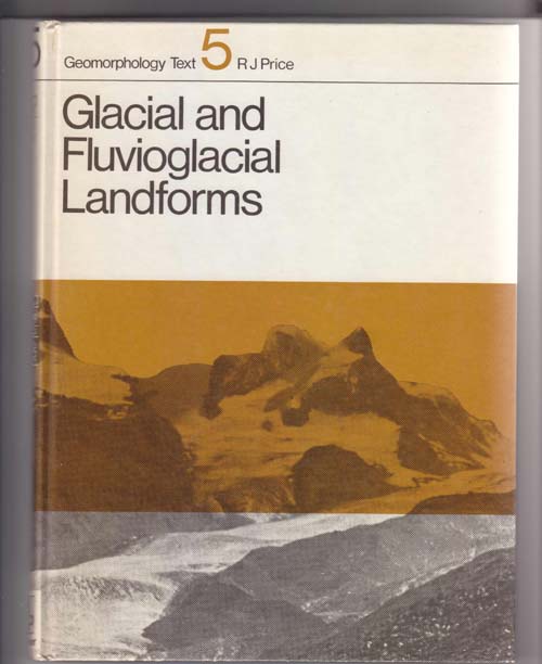Image for Glacial and Fluvioglacial Landforms