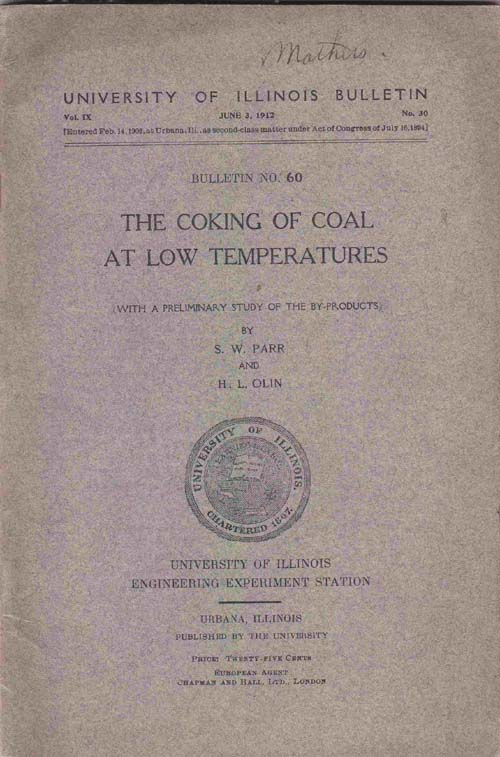 Image for The Coking of Coal At Low Temperatures, with a Preliminary Study of the By-Products