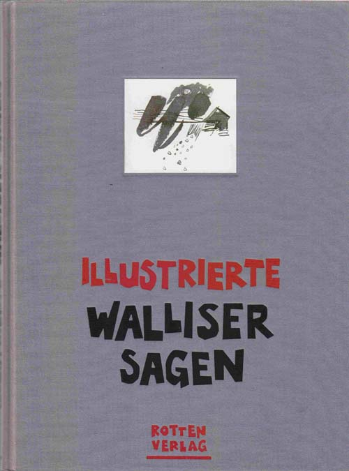 Image for Illustrierte Walliser Sagen