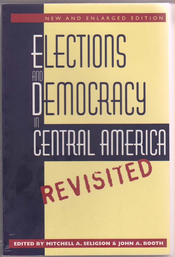 Image for Elections and Democracy in Central America, Revisited