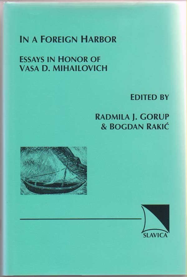 Image for In a Foreign Harbor:   Essays in Honor of Vasa D. Mihailovich