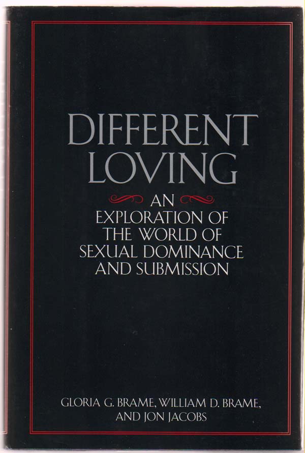 Image for Different Loving:   An Exploration of the World of Sexual Dominance and Submission