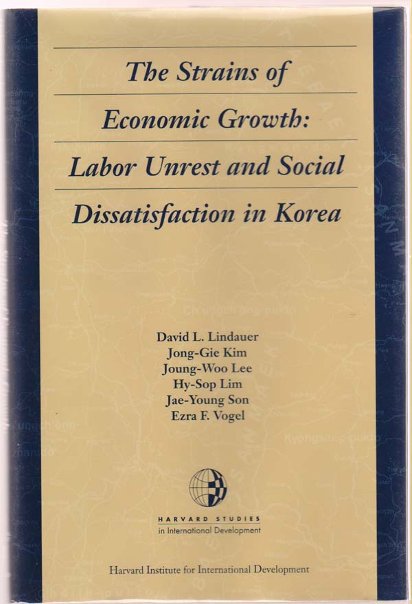 Image for The Strains of Economic Growth: Labor Unrest and Social Dissatisfaction in Korea