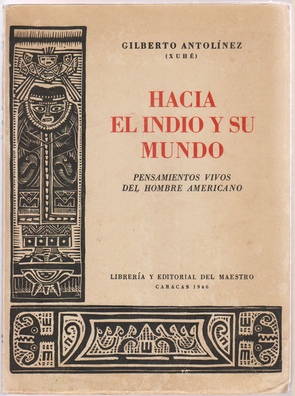 Image for Hacia El Indio Y Su Mundo - Pensamientos Vivos Del Hombre Americano - Etnologia, Mitologa, Folklore