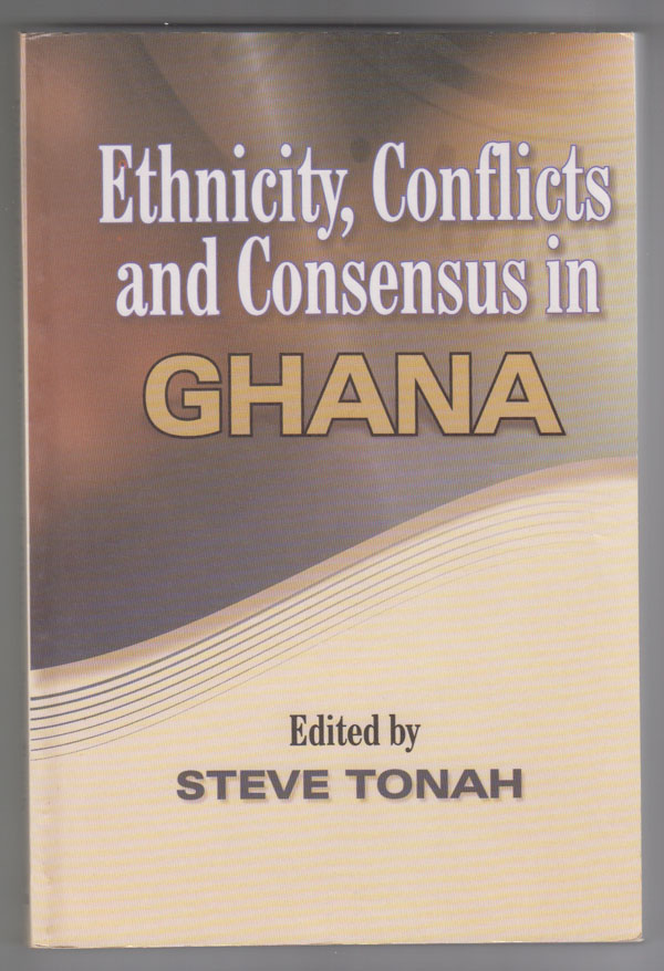Image for Ethnicity, Conflicts and Consensus in Ghana