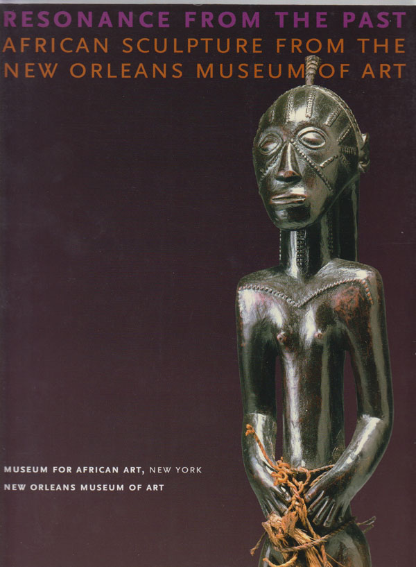 Image for Resonance from the Past: African Sculpture from the New Orleans Museum of Art