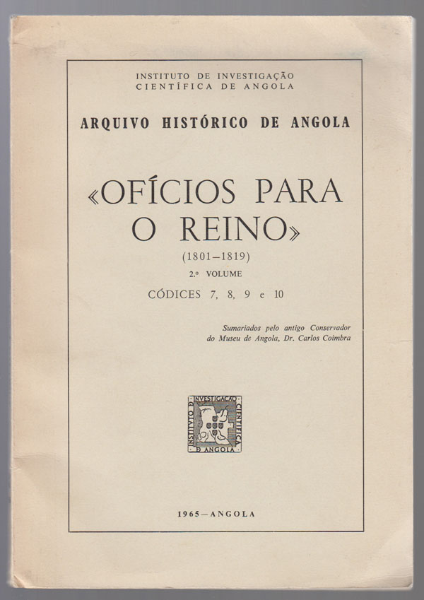 Image for &#34;Oficios Para O Reino&#34; 2. O Volume. Codices 7, 8, 9 E 10. 1801-1819