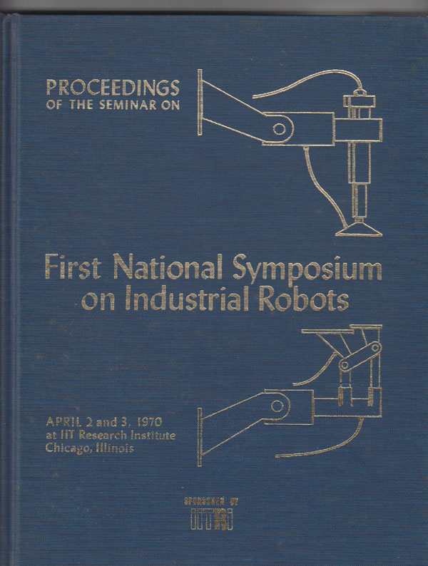Image for Proceedings of the First National Symposium on Industrial Robots