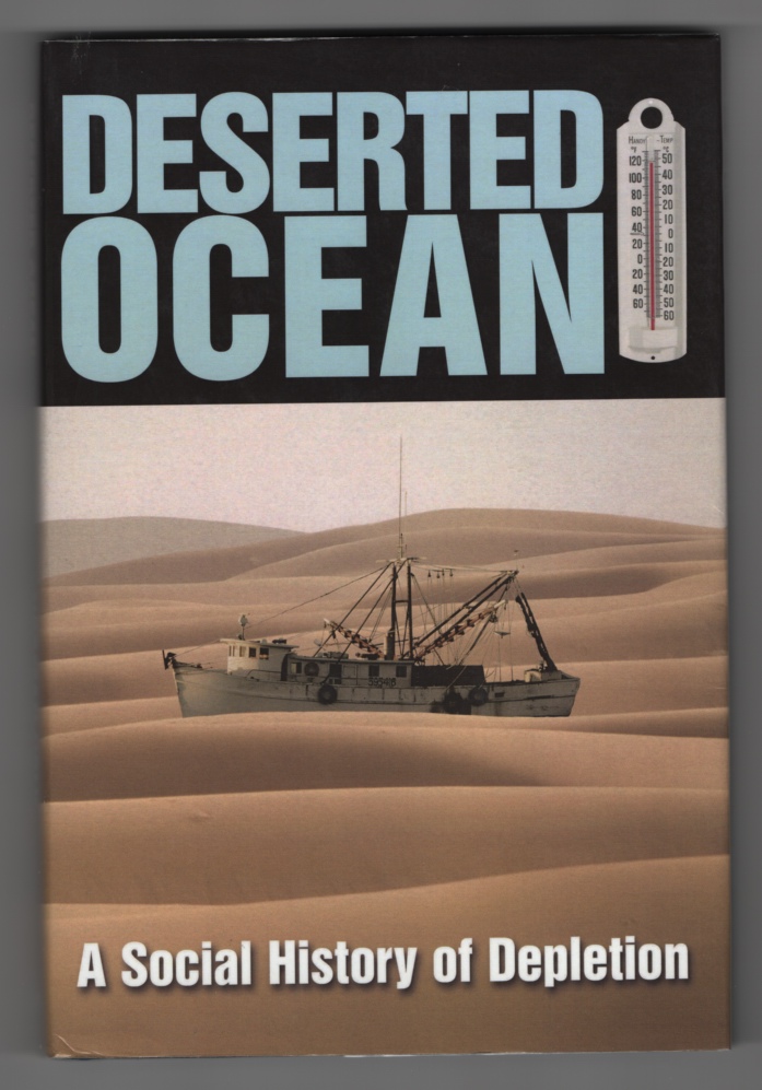 Image for Deserted Ocean:   A Social History of Depletion