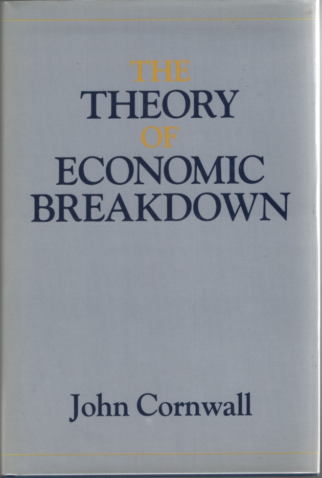 Image for The Theory of Economic Breakdown:   An Institutional-Analytical Approach