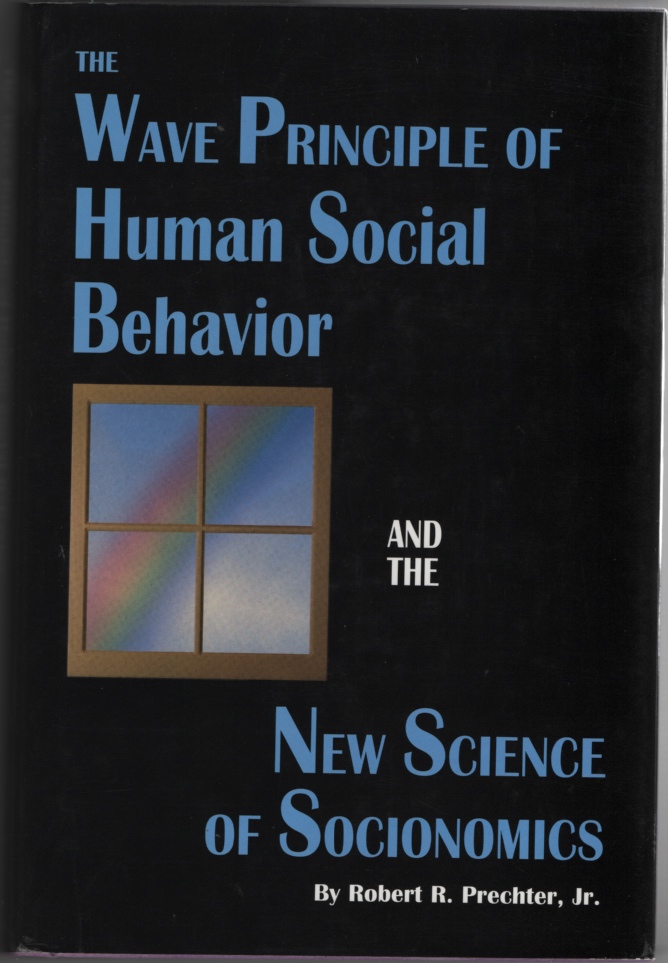 Image for The Wave Principle of Human Social Behavior and the New Science of Socionomics