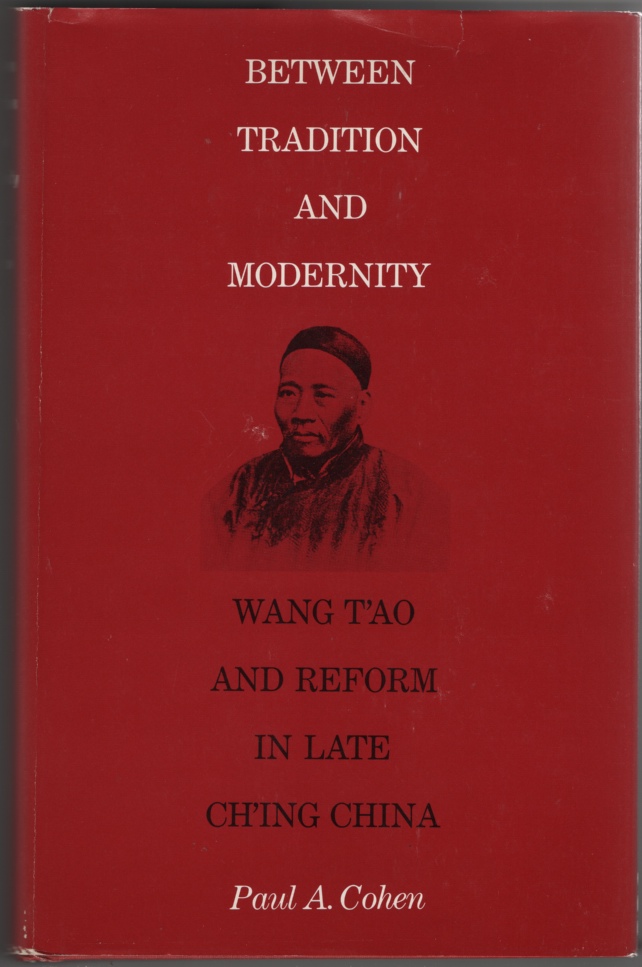 Image for Between Tradition and Modernity Wang T'Ao and Reform in Late Ch'ing China
