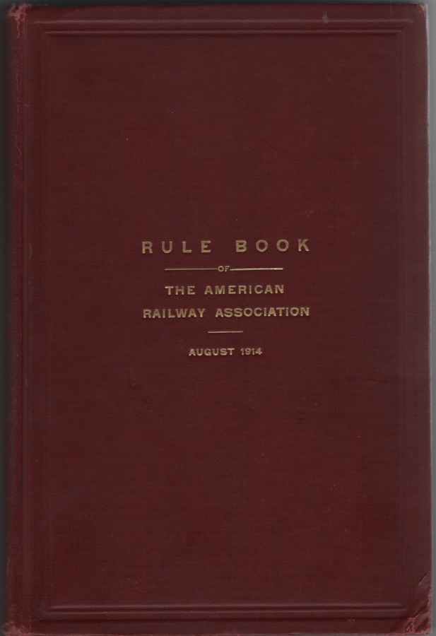 Image for Rule Book of the American Railway Association:  August 1914
