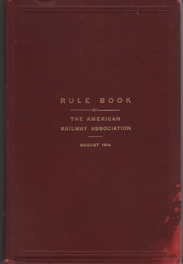 Image for Rule Book of the American Railway Association:  August 1914