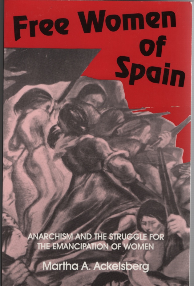 Image for Free Women of Spain Anarchism and the Struggle for the Emancipation of Women