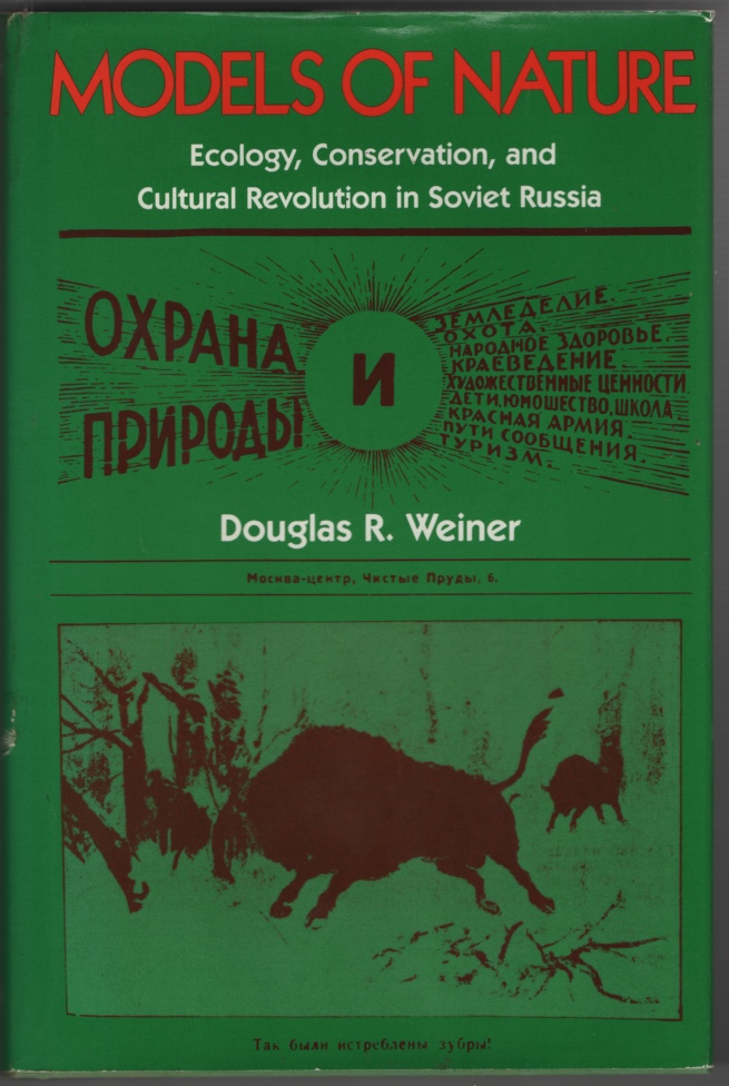 Image for Models of Nature:  Ecology, Conservation, and Cultural Revolution in Soviet Russia