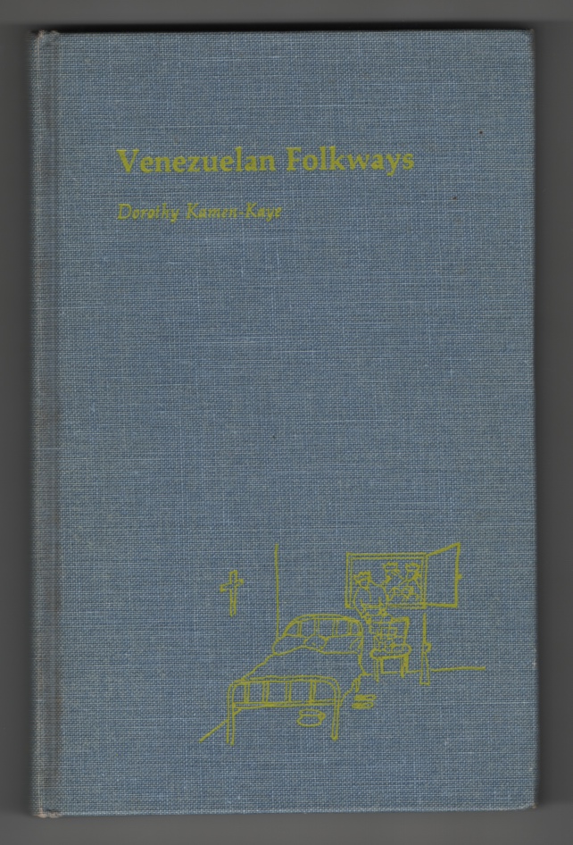 Image for Venezuelan Folkways Twentieth-Century Survivals of Folk Beliefs, Customs, and Traditions of Caracas and the Venezuelan Countryside