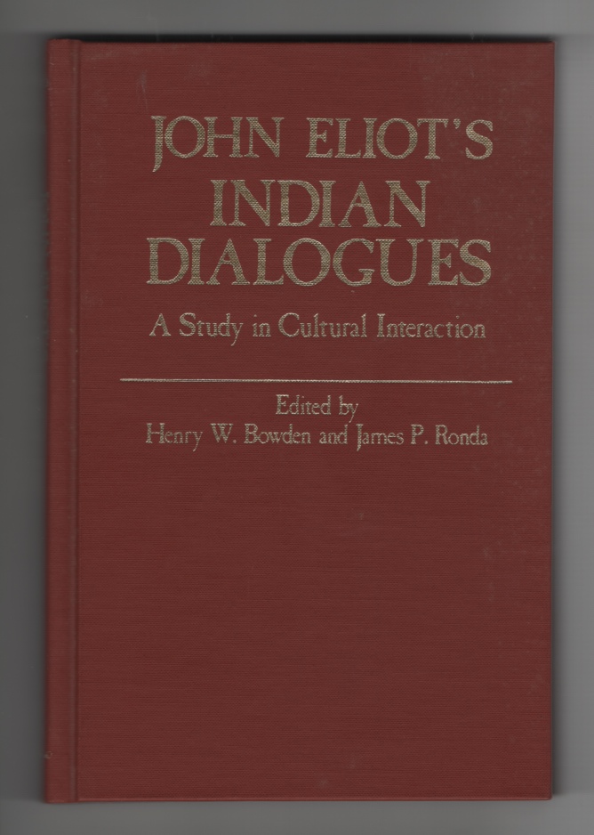 Image for John Eliot's Indian Dialogues A Study in Cultural Interaction