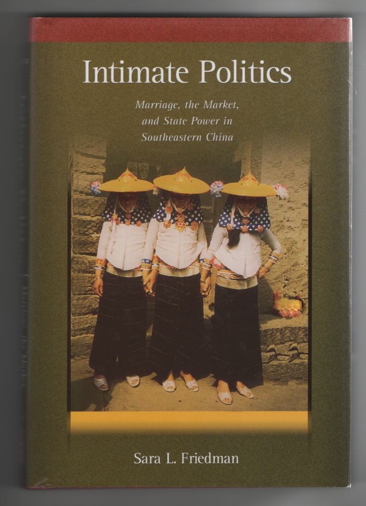 Image for Intimate Politics Marriage, the Market, and State Power in Southeastern China
