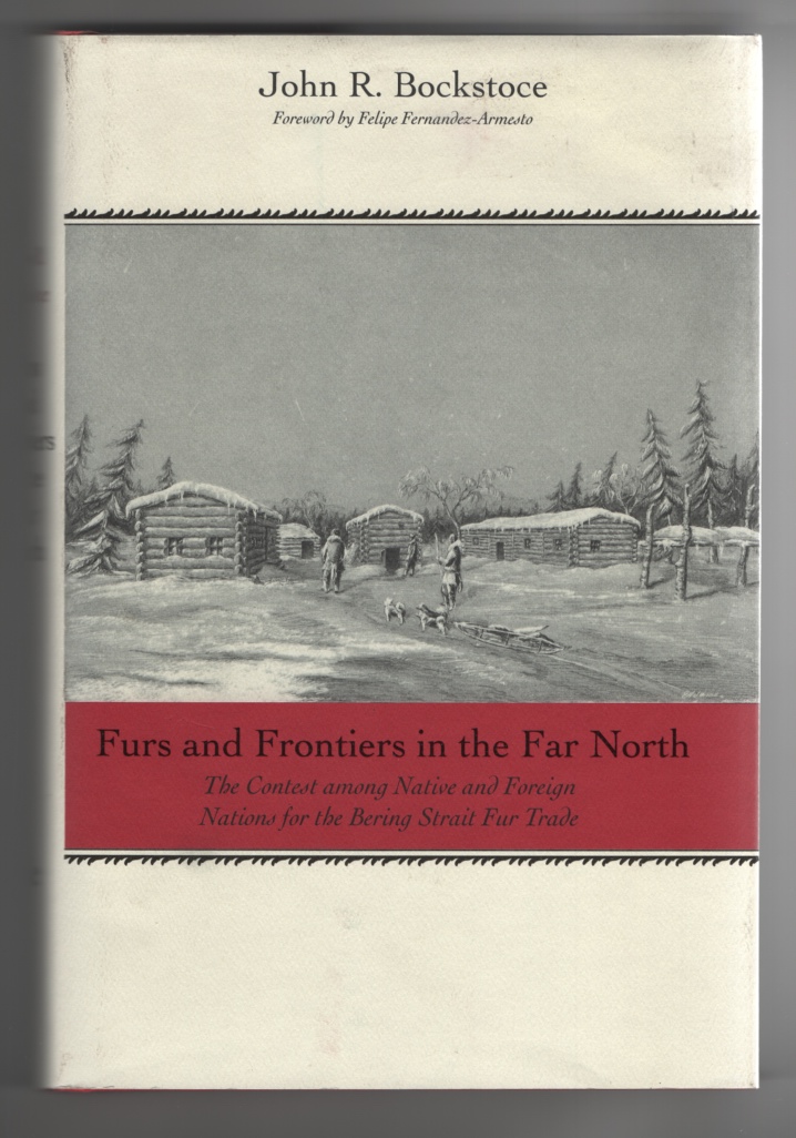 Image for Furs and Frontiers in the Far North The Contest Among Native and Foreign Nations for the Bering Strait Fur Trade