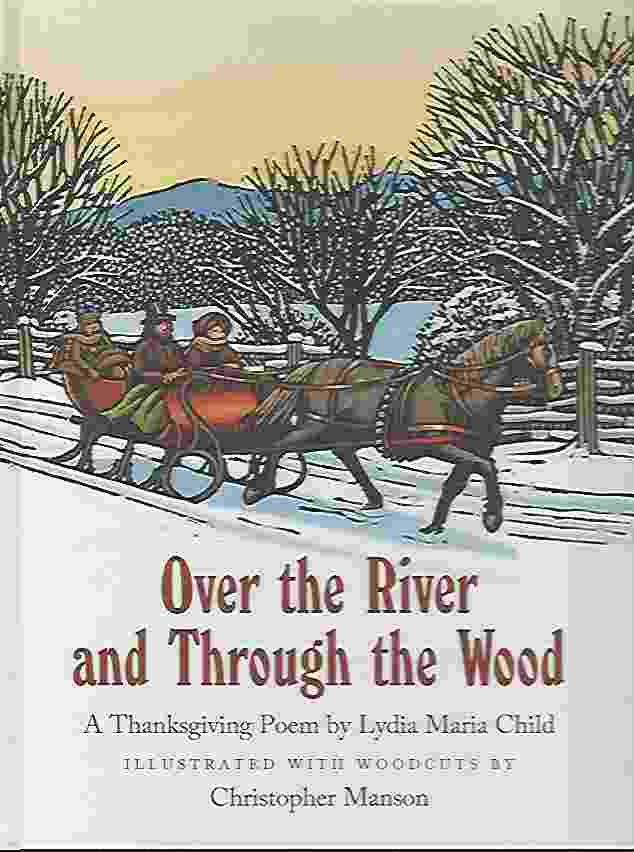 Image for OVER THE RIVER AND THROUGH THE WOOD A Thanksgiving Poem