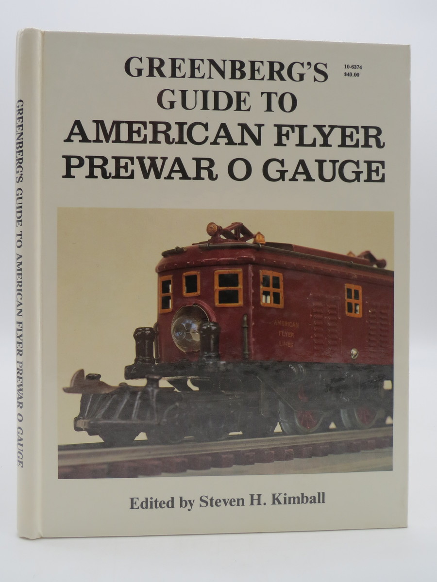 Greenberg S Guide To American Flyer Prewar O Gauge