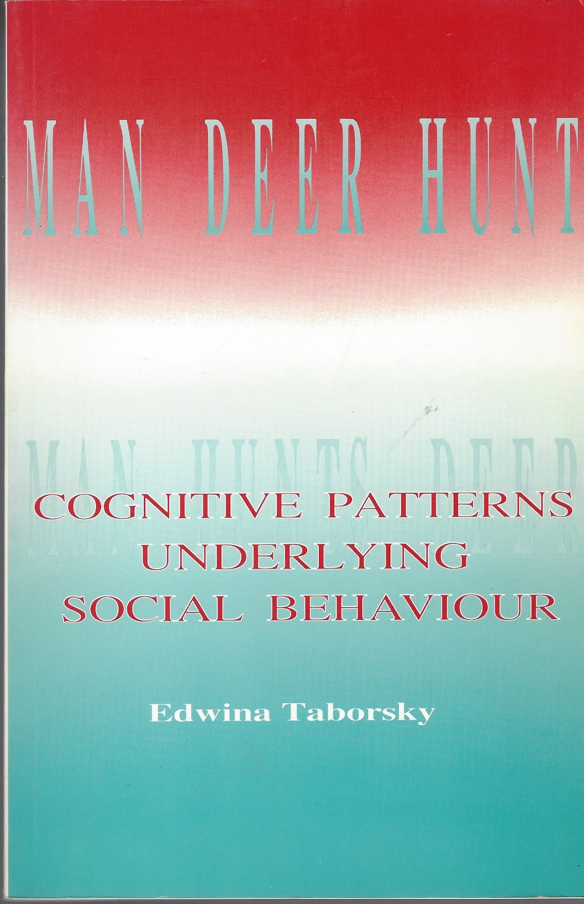 TABORSKY, EDWINA - Man Deer Hunt Cognitive Battery Underlying Social Behavior