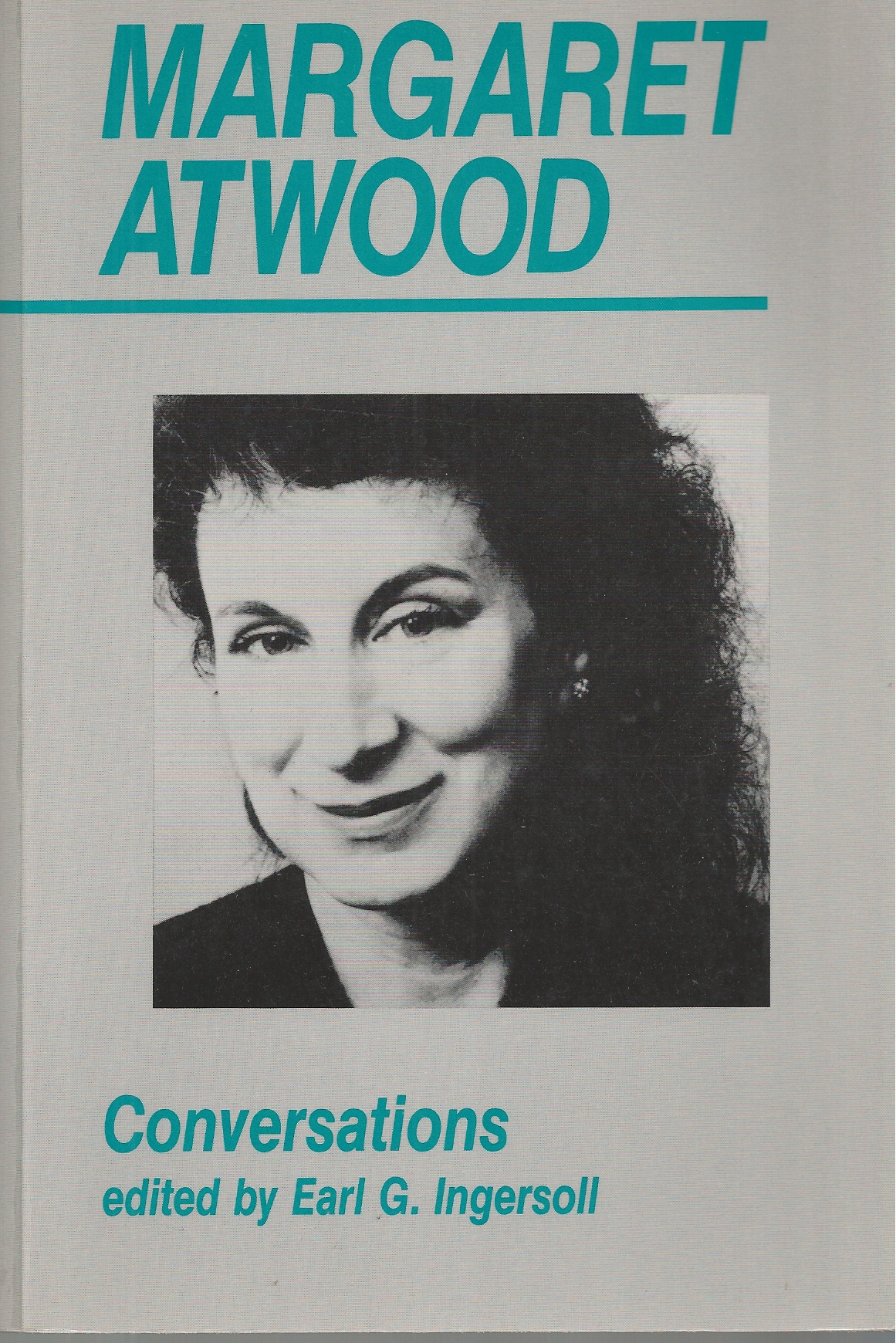 INGERSOLL, EARL G. (EDITOR) - Conversations: Margaret Atwood