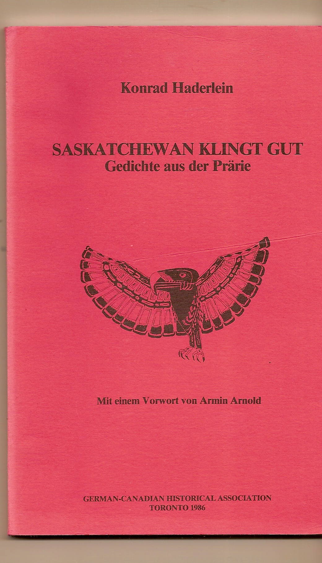HADERLEIN KONRAD - Saskatchewan Klingt Gut Gedichte Aus Der Prarie