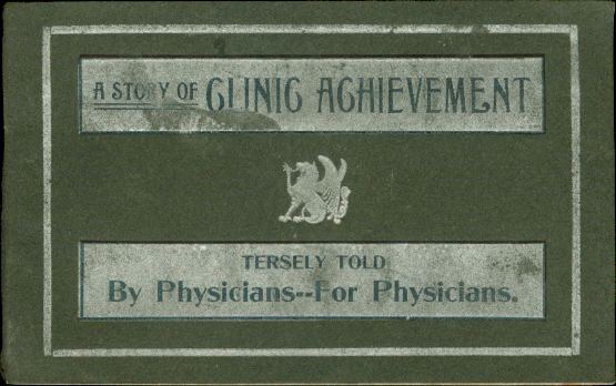 Image for A STORY OF CLINIC ACHIEVEMENT Tersly Told by Physicans--For Physicians.