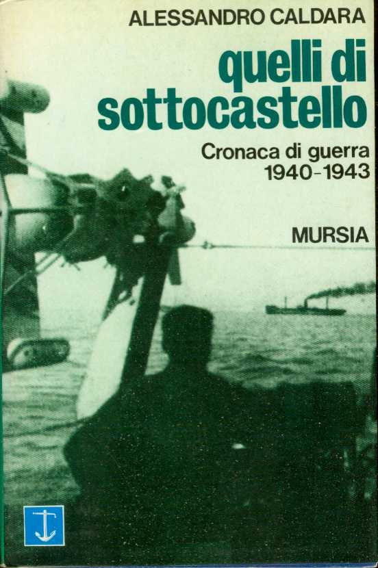 Image for QUELLI DI SOTTOCASTELLO Cronaca Di Guerra 1940-1943